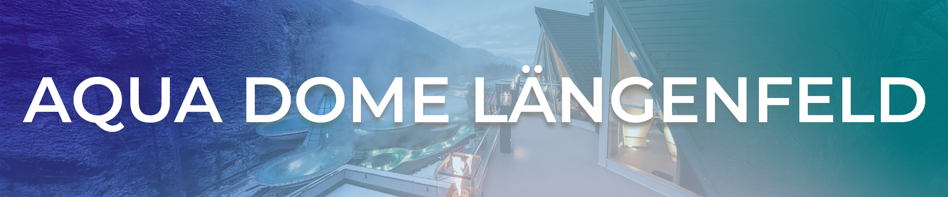 Aqua Dome Längenfeld – Luxus-Wellness in Tirol