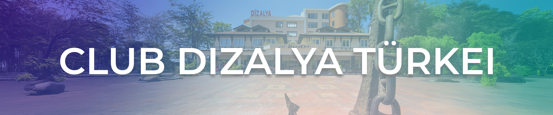 Club Dizalya Türkei – Familienurlaub