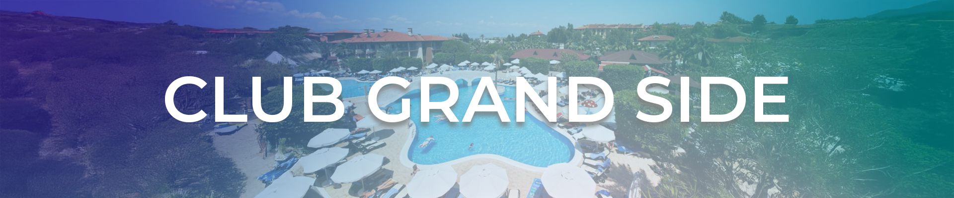 Club Grand Side – Familienurlaub Deluxe