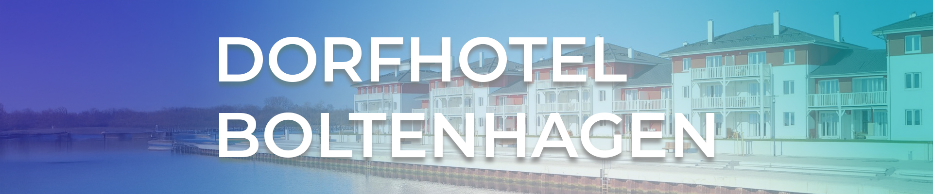 Dorfhotel Boltenhagen – Urlaub an der Ostsee