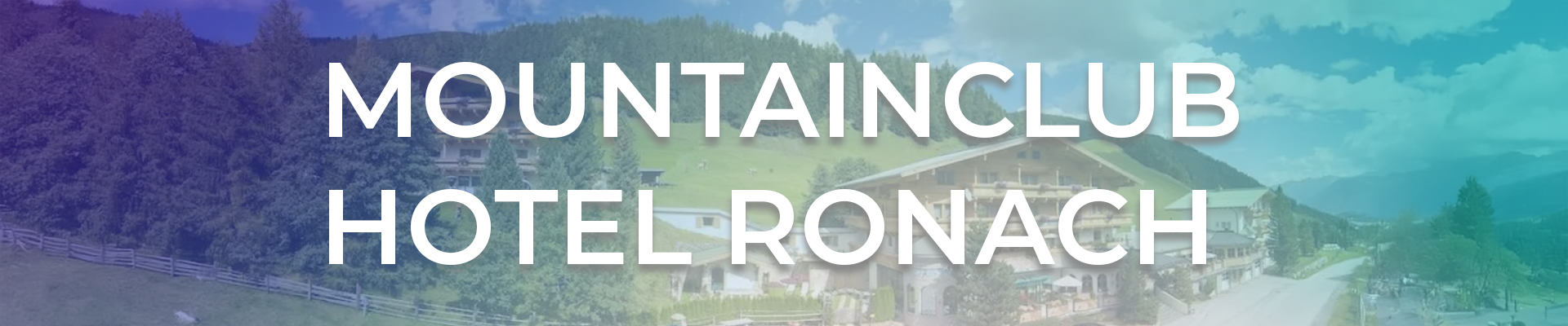 Mountainclub Hotel Ronach – Erholung in den Alpen