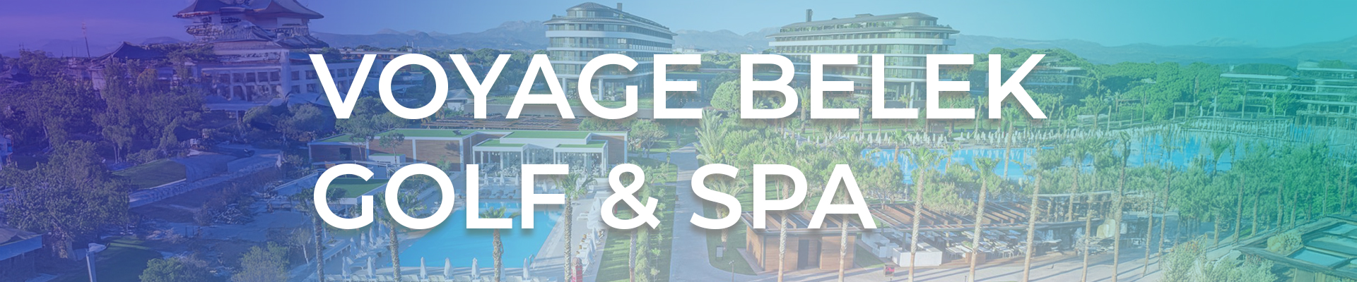 Voyage Belek – Golf & Spa Luxus