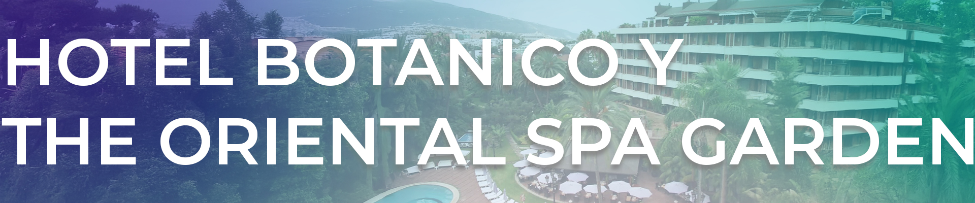 Hotel Botánico – Luxus & Spa auf Teneriffa