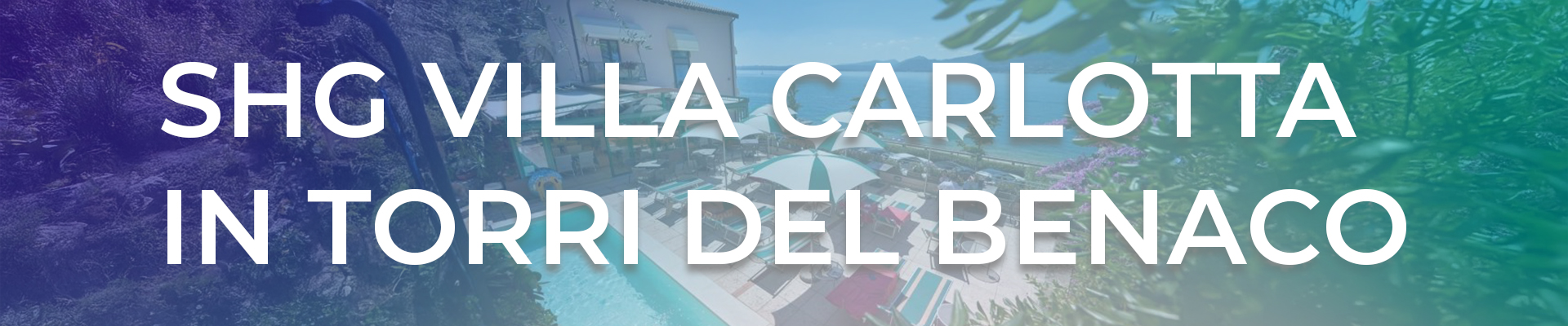 SHG Villa Carlotta – Urlaub am Gardasee